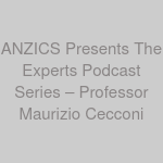 ANZICS Presents The Experts Podcast Series – Professor Maurizio Cecconi